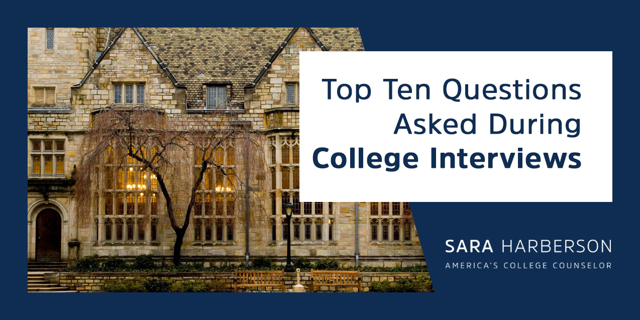 Top Ten College Interview Questions | Sara Harberson